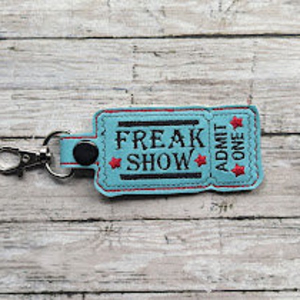 Ticket to the Freak Show Key Chain Free Shipping Side Show Freak Keychain Curious and Oddities Embroidered Key Chain Circus Freak Side Show