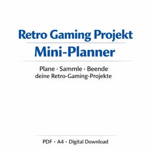 May include: A white background with blue text that reads "Retro Gaming Projekt Mini-Planner". Below the title, the text reads "Plane • Sammle • Beende deine Retro-Gaming-Projekte". At the bottom, the text reads "PDF • A4 • Digital Download".