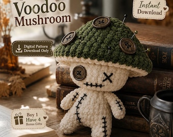 Puede incluir: Una muñeca de hongo vudú de ganchillo con un sombrero verde oscuro adornado con botones marrones y alfileres, un cuerpo color crema con detalles cosidos en negro y un ojo hecho de un botón marrón. El texto dice Crochet Voodoo Mushroom, Instant Download, Digital Pattern Download Only y Buy 1 Have 4 Bonus Gifts.