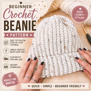 May include: A white speckled crochet beanie with a ribbed texture and a folded brim. The image includes text: BEGINNER CROCHET BEANIE PATTERN, EASY TO FOLLOW STEP-BY-STEP TUTORIAL, SINGLE CROCHET BACK LOOP ONLY, CUSTOM FIT FOR ANY SIZE, INSTANT DOWNLOAD.