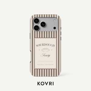 May include: A smartphone case featuring a vertical brown and cream striped pattern. The center displays a rectangular label with the text SOURDOUGH SOCIETY, a bread illustration, the years 20 and 26, and the words NATURAL LEAVENING in black font.