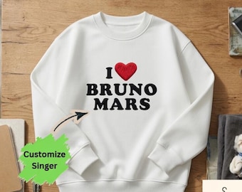 Custom I Love Bruno Mars Embroidered Sweatshirt, Personalized Name Heart Hoodie, Cute Fan Gift Unisex