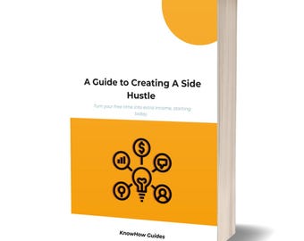A Guide to Creating A Side Hustle