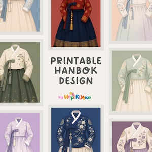 Op de afbeelding: Een verzameling printbare Hanbok-ontwerpen met diverse kleuren en bloemmotieven. De centrale tekst luidt PRINTABLE HANBOK DESIGN by HePi KiYwo. Elke illustratie toont een traditioneel Koreaans kledingstuk met een wikkelbovenstuk en een rok.