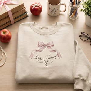 Custom Teacher Sweatshirt with Coquette Bow, Personalized Mrs Name Crewneck, Teacher Appreciation Gift, New Teacher, Kindergarten, Vintage