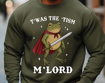 Twas the Tism M’Lord Frog Sweatshirt | Funny Medieval Frog Crewneck | Knight Frog Jumper | Gildan 18000 Funny Frog Sweatshirt