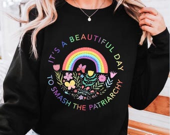Smash the Patriarchy Rainbow Floral feministische ronde hals vrouwen empowerment cadeau vrouwelijke activist patriarchaat Sweatshirt schattige Girl Power top