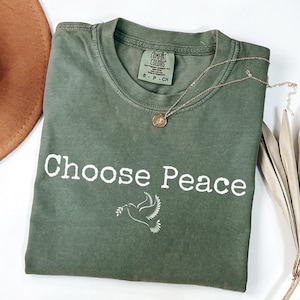 Choose Peace Shirt, Peace Dove Comfort Colors Tee, Anti War Graphic Shirt, Human Rights Shirt, Peace Activist Gift, Inspirational Tee image 1