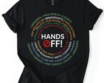 Hands Off Protest Vneck Shirt, Political Activism Vneck Tee, Save Public Lands Medicare Social Security Free Speech Environmental Rights Tee