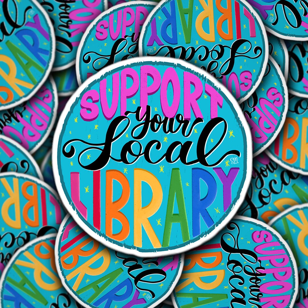 Support Your Local Library Sticker – Book Lover Gift - Etsy