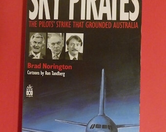 1990年の空賊：オーストラリアを麻痺させたパイロットのストライキ　ブラッド・ノリントン著　ロン・タンバーグによる漫画