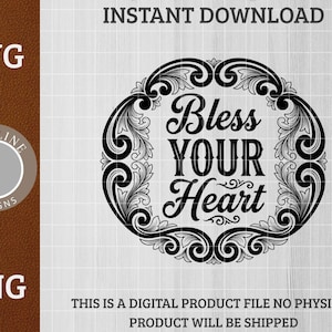 Peut inclure: Conception numérique en noir et blanc avec le texte "Bless Your Heart" dans un cadre orné. L'image comprend les mentions "SVG" et "PNG", ainsi que le texte "TÉLÉCHARGEMENT INSTANTANÉ". Le logo Vividline Designs est également présent.