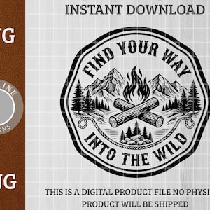 Op de afbeelding: Zwart-wit grafisch ontwerp met de tekst "Find Your Way Into The Wild". Het ontwerp toont een kampvuur met bergen en bomen. De woorden "SVG" en "PNG" zijn ook zichtbaar.