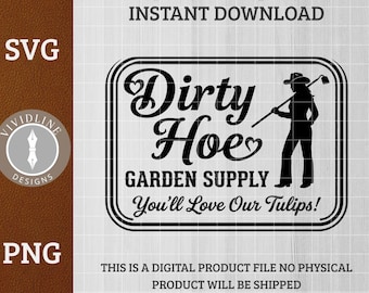 Dirty Hoe Garden Supply SVG PNG | Funny Explicit Gardening Logo | Laser Engrave Leather Hat Patch File