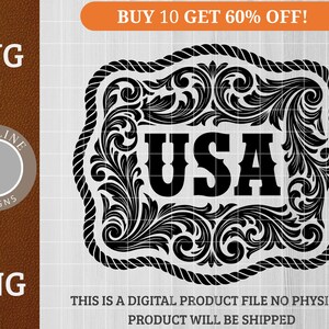 May include: Black and white SVG and PNG digital file featuring a decorative belt buckle design with the word "USA" in bold letters. The buckle has an ornate floral pattern and a rope-like border. The text "BUY 10 GET 60% OFF!" is at the top.