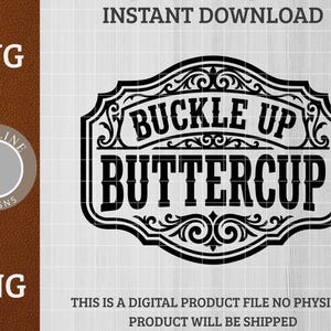 Abróchate el cinturón, Buttercup SVG PNG / Logotipo con cita sarcástica del Oeste / Diseño de parche para sombrero de cuero grabado con láser, archivo de corte