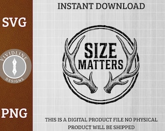 Size Matters SVG PNG | Funny Hunting Quote Deer Antlers Logo | Laser Engrave Leather Hat Patch File