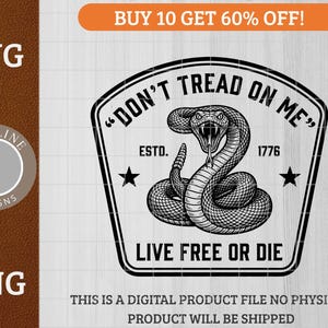 May include: Black and white graphic design featuring a coiled snake with an open mouth inside a shield-shaped emblem. The text "DON'T TREAD ON ME" and "LIVE FREE OR DIE" are displayed. The design includes the year 1776 and stars.
