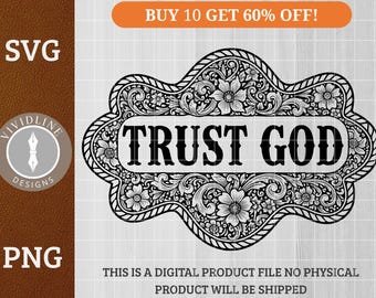 TRUST GOD Western Belt Buckle SVG Png Southern Greeting Cowboy Cowgirl Ornate Floral Scrollwork Laser Engraving File Leather Hat Patch