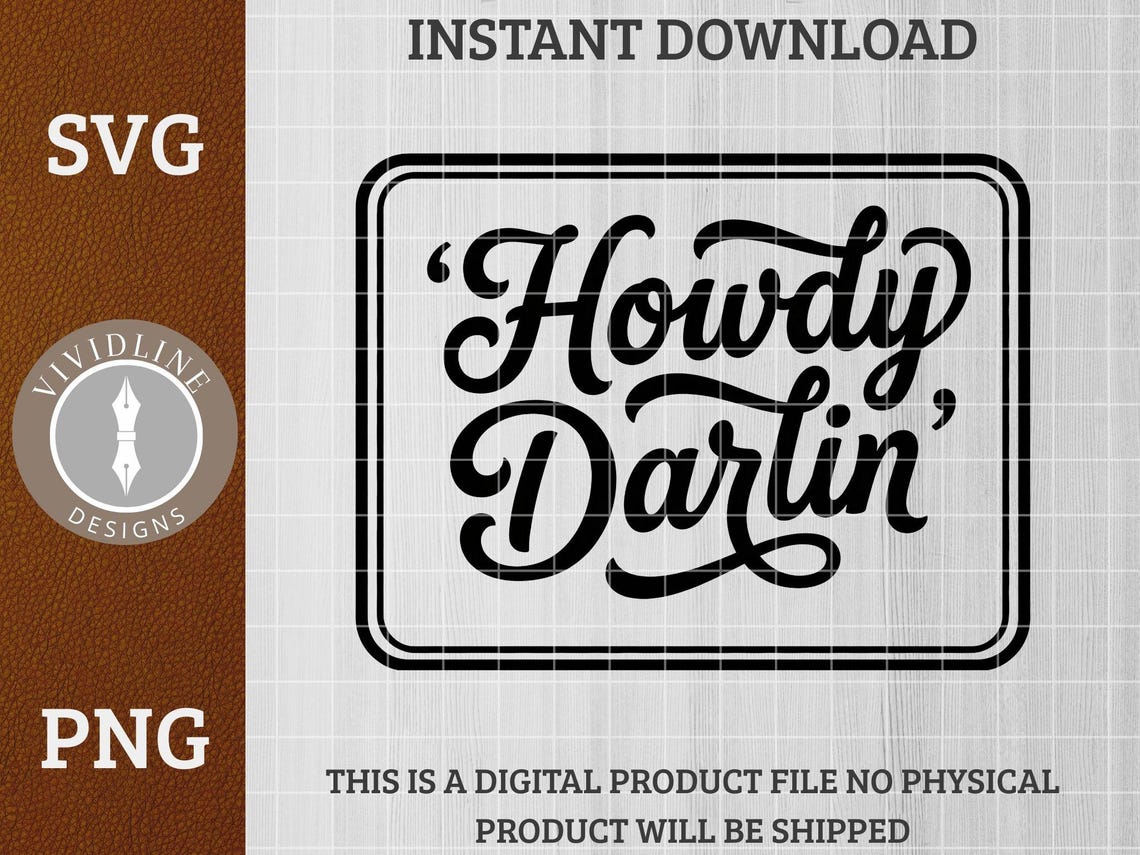 Howdy Darlin' Script SVG PNG | Southern Charm Lettering Logo | Laser ...