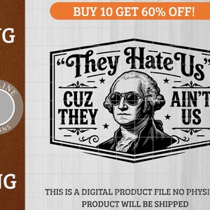 Peut inclure: Conception numérique en noir et blanc avec un portrait de George Washington portant des lunettes de soleil et le texte « They Hate Us Cuz They Ain't Us ». Les fichiers SVG et PNG sont inclus.
