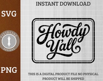 Howdy y'All SVG PNG Southern Greeting Country Charm Farmhouse Decor Laser Engraving File Leather Hat Patch Design Vector Logo Cut Files
