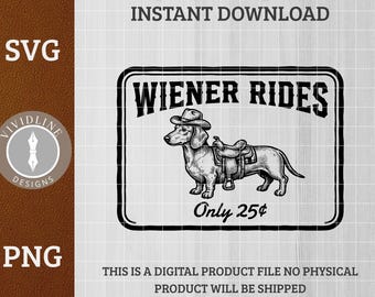 Wiener Rides 25 Cents SVG PNG, Funny Dachshund Dog, Funny Dog