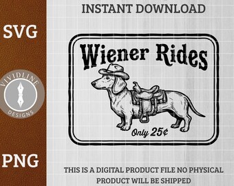Wiener Rides Only SVG PNG | Funny Dachshund Cowboy Logo | Laser Engrave Leather Hat Patch Design Cut File