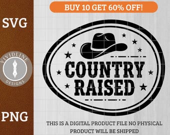 Country Raised - Western Style Design | Laser Engraving | Apparel & Home Decor | SVG PNG Cut File
