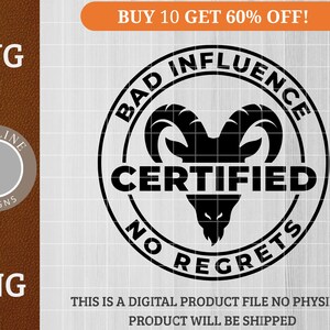 Bad Ifluence Certified SVG PNG Goat Head Circular Badge Design Rebel Humor Laser Engraving File Cricut Cut File Patch Design