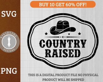 Country Raised - Western Style Design | Laser Engraving | Apparel & Home Decor | SVG PNG Cut File