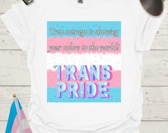 Unisex T-Shirt Courage Trans Pride Flag