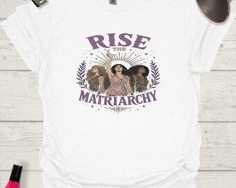 Rise the Matriarchy Unisex T-Shirt — Three Women Feminist Graphic Tee