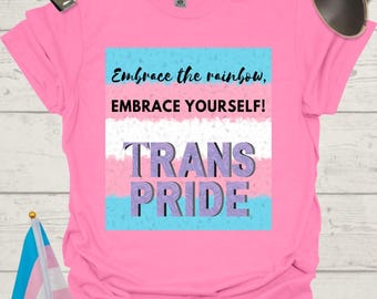Unisex T-Shirt Embrace Trans Pride Flag