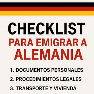 Puede incluir: Una lista de verificación titulada "CHECKLIST PARA EMIGRAR A ALEMANIA" en texto negro y rojo, con un diseño de bandera alemana en la parte superior. La lista incluye secciones sobre documentos personales, procedimientos legales, transporte y vivienda, e integración.