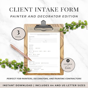 May include: A client intake form for painters and decorators, presented on a clipboard with a form, a rose gold pen, and ivy. The form is labelled "Client Intake Form" and is "Editable in Canva". Includes A4 and US letter sizes.