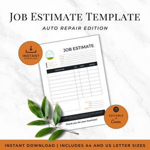 May include: A white job estimate template for auto repair, with the text "JOB ESTIMATE TEMPLATE AUTO REPAIR EDITION." Includes fields for description, quantity, price, and amount. Features orange circles with "INSTANT DOWNLOAD" and "EDITABLE IN Canva" text.