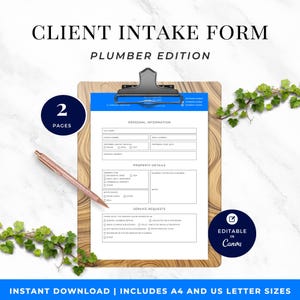 May include: A client intake form for plumbers on a clipboard with a rose gold pen. The document features sections for personal information, property details, and service requests. It includes text stating 2 pages and editable in Canva.