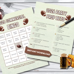 May include: Two printable sheets for a 2026 Super Bowl party. One is a bingo card with squares like "Electric Car" and "Talking Baby." The other is a prop bet sheet with questions like "Will Taylor Swift be shown?" Includes a football, beer, and chips.