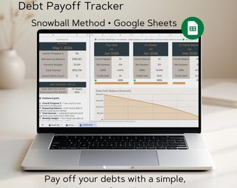 May include: A laptop displaying a "Debt Payoff Tracker" spreadsheet using the Snowball Method in Google Sheets. The screen shows financial data, including remaining balance, monthly budget, and total interest. The text "Pay off your debts with a simple, beginner-friendly plan" is at the bottom.