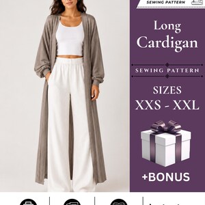 May include: A PDF digital sewing pattern for a long cardigan in sizes XXS to XXL. The image displays a taupe open-front long cardigan with long sleeves and cuffs, worn over a white tank top and white wide-leg trousers. Includes a gift box icon.