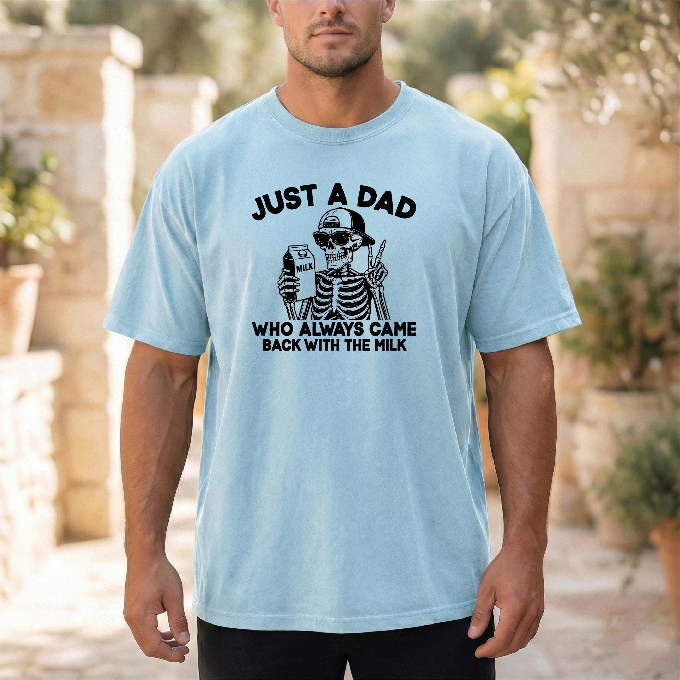Comfort Colors® Funny Dad Shirt, Just A Dad Who Came Back With the
