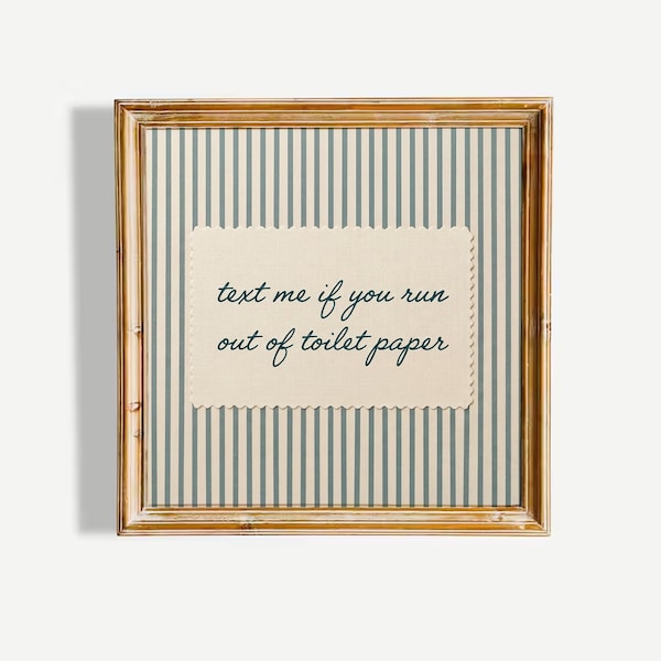 Text Me If You Run Out of Toilet Paper Print, Blue Striped Bathroom Quote Poster
