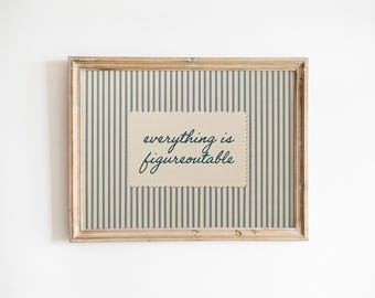 Alles ist figuroutable Druck, Blau gestreiftes Motivationszitat Poster, minimalistische Wandkunst
