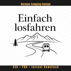 Könnte beinhalten: Schwarz-weiß Grafik mit dem Text "Einfach losfahren" über einer Bergkette und einer Straße mit einem Van. Die Worte "SVG • PNG • Instant Download" stehen unten.