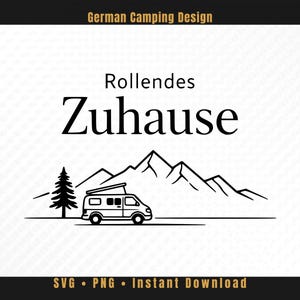 Könnte beinhalten: Schwarz-weißes Grafikdesign mit einem Wohnmobil, Bergen und einer Kiefer. Der Text "German Camping Design" steht oben, mit "Rollendes Zuhause" in der Mitte. Der Text unten lautet "SVG • PNG • Instant Download."