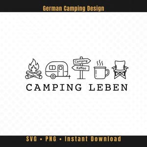 Könnte beinhalten: Schwarz-weißes Camping-Design mit Lagerfeuer, Wohnwagen, Schild, Kaffeetasse und Klappstuhl. Der Text lautet "CAMPING LEBEN" und "German Camping Design". Enthält SVG, PNG und Sofort-Download.
