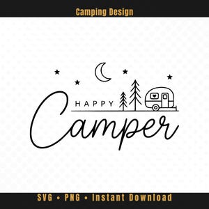 May include: A black and white camping design featuring the words "Happy Camper" in a script font. The design includes a crescent moon, stars, trees, and a camper trailer. The text "Camping Design" is at the top.