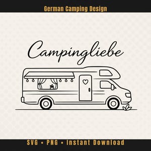 Könnte beinhalten: Schwarz-weiße Strichzeichnung eines Wohnmobils mit dem Wort "Campingliebe" darüber. Der Text "German Camping Design" steht oben und "SVG • PNG • Instant Download" unten.
