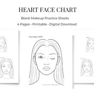 May include: A black and white illustration of a heart face chart with the text "HEART FACE CHART" and "Blank Makeup Practice Sheets". The image includes four pages with blank face outlines for makeup practice. The text also includes "4 Pages Printable Digital Download".